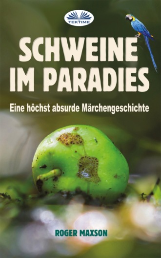 Roger Maxson, Schweine Im Paradies